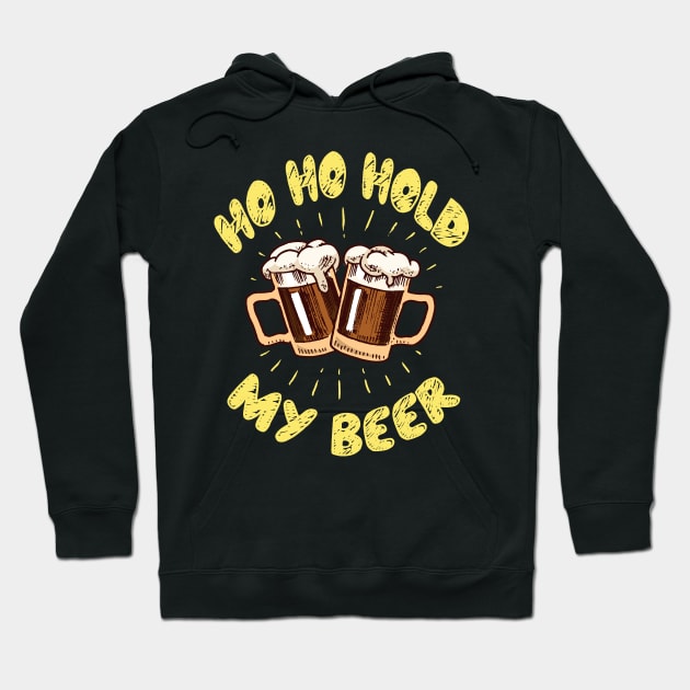 Ho Ho Hold My Beer Hoodie by MZeeDesigns